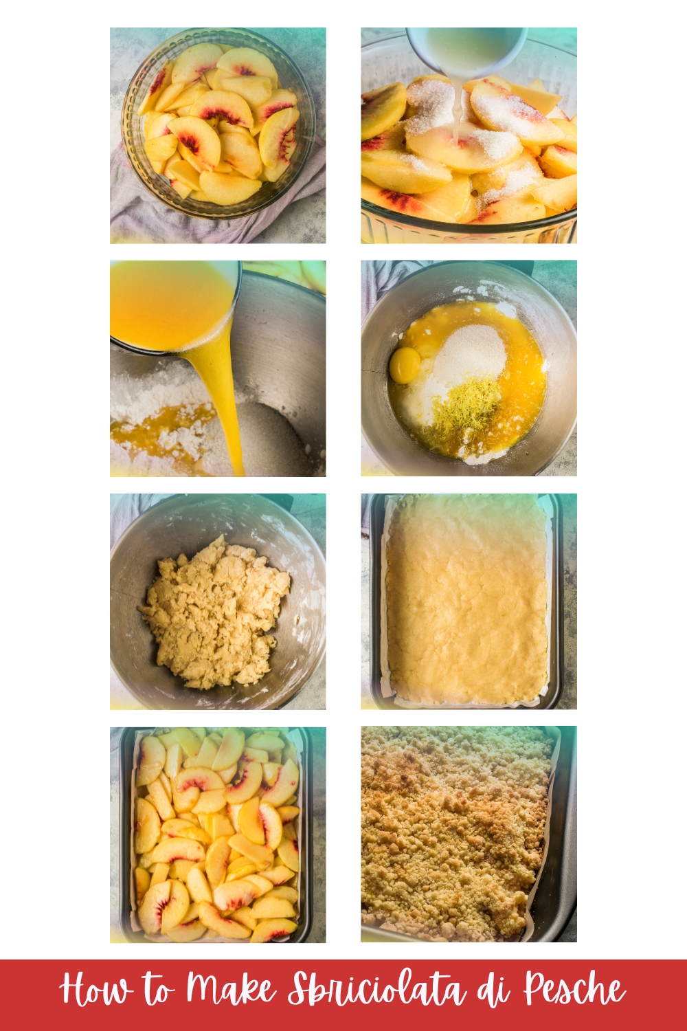 Step-by-step collage showing how to make sbriciolata di pesche, from sliced peaches and lemon juice to crumbly dough, layered fruit and the finished peach crumble cake before baking.